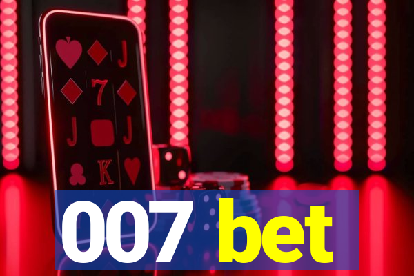 007 bet